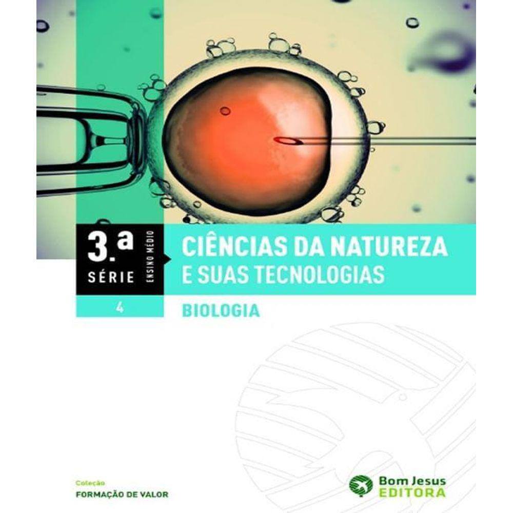 Ciencias Da Natureza E Suas Tecnologias Biologia Serie Vol Editora