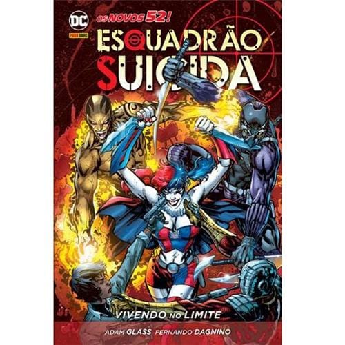 Livro - Esquadrão Suicida: Vivendo no Limite - Adam Glass e Fernando Dagnino