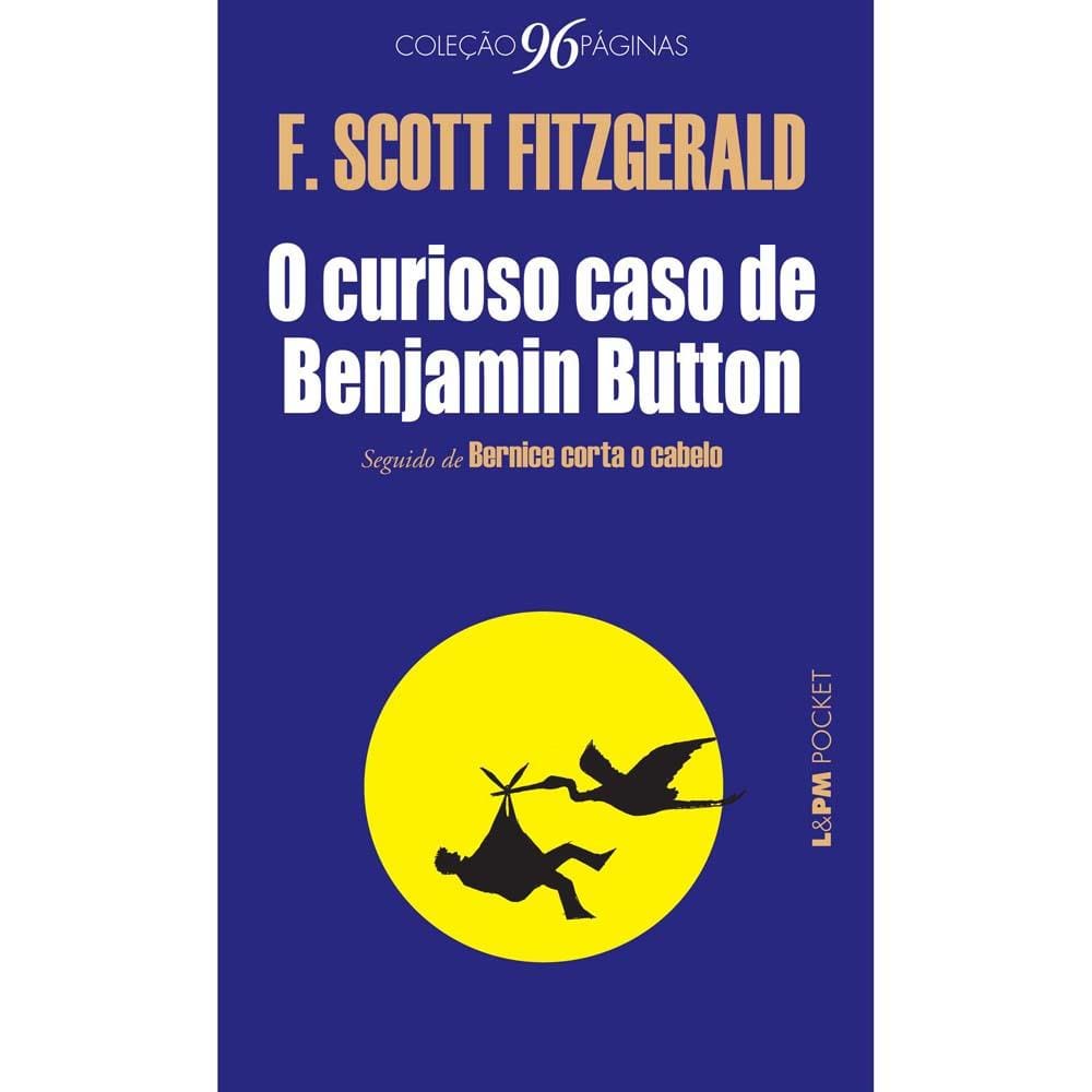 Livro - L&PM Pocket - O Curioso Caso de Benjamin Button - F. Scott Fitzgerald