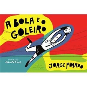 Livro - Jorge Amado - A Bola e o Goleiro