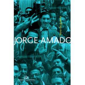 imagem-Livro - Jorge Amado - Hora da Guerra: a Segunda Guerra Mundial Vista da Bahia