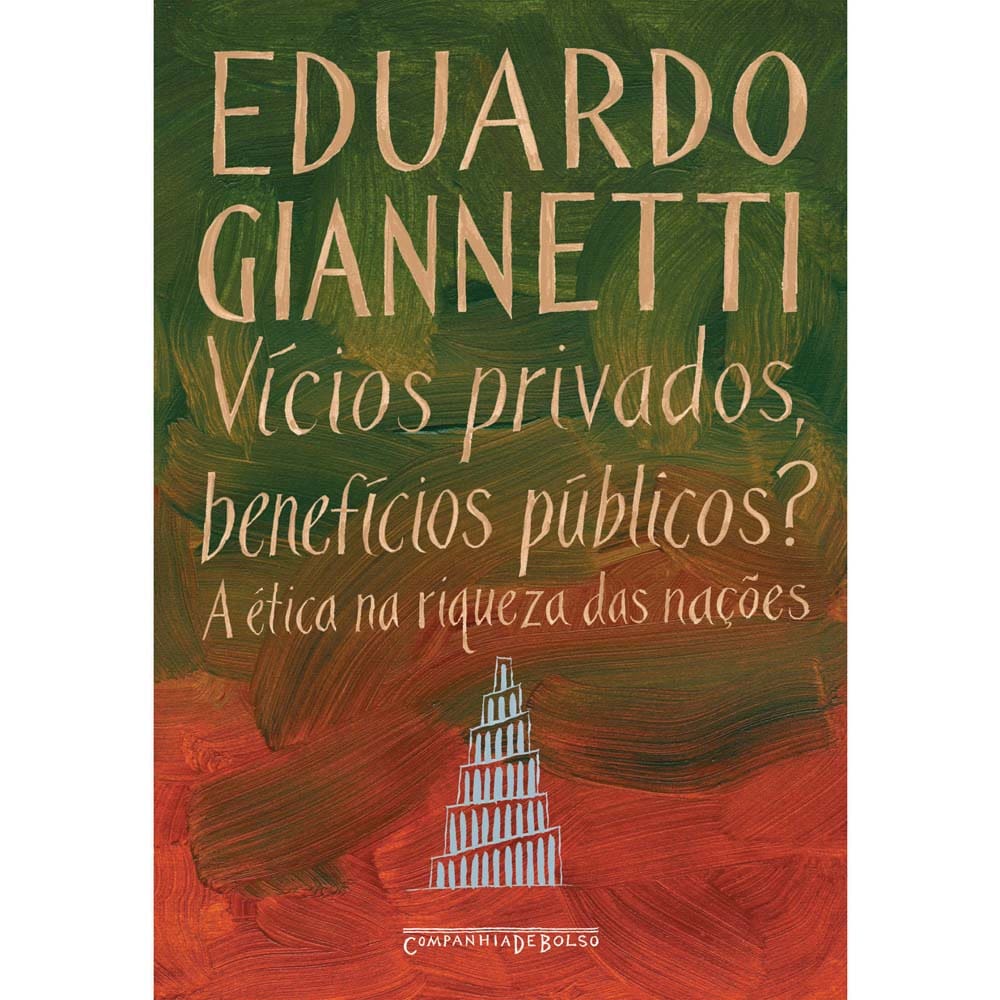 Livro - Vícios Privados, Benefícios Públicos? a Ética na Riqueza das Nações