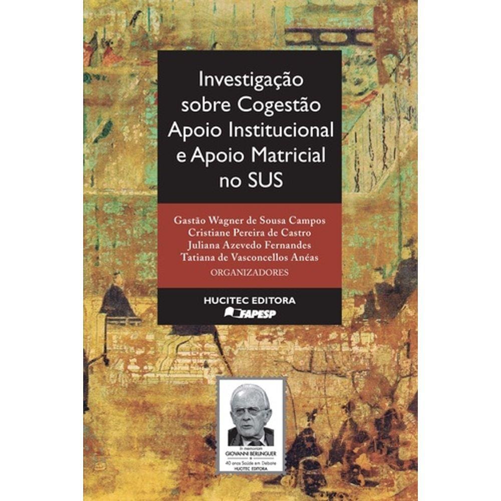 Investigação Sobre Cogestão - Apoio Institucional E Apoio Matricial No Sus