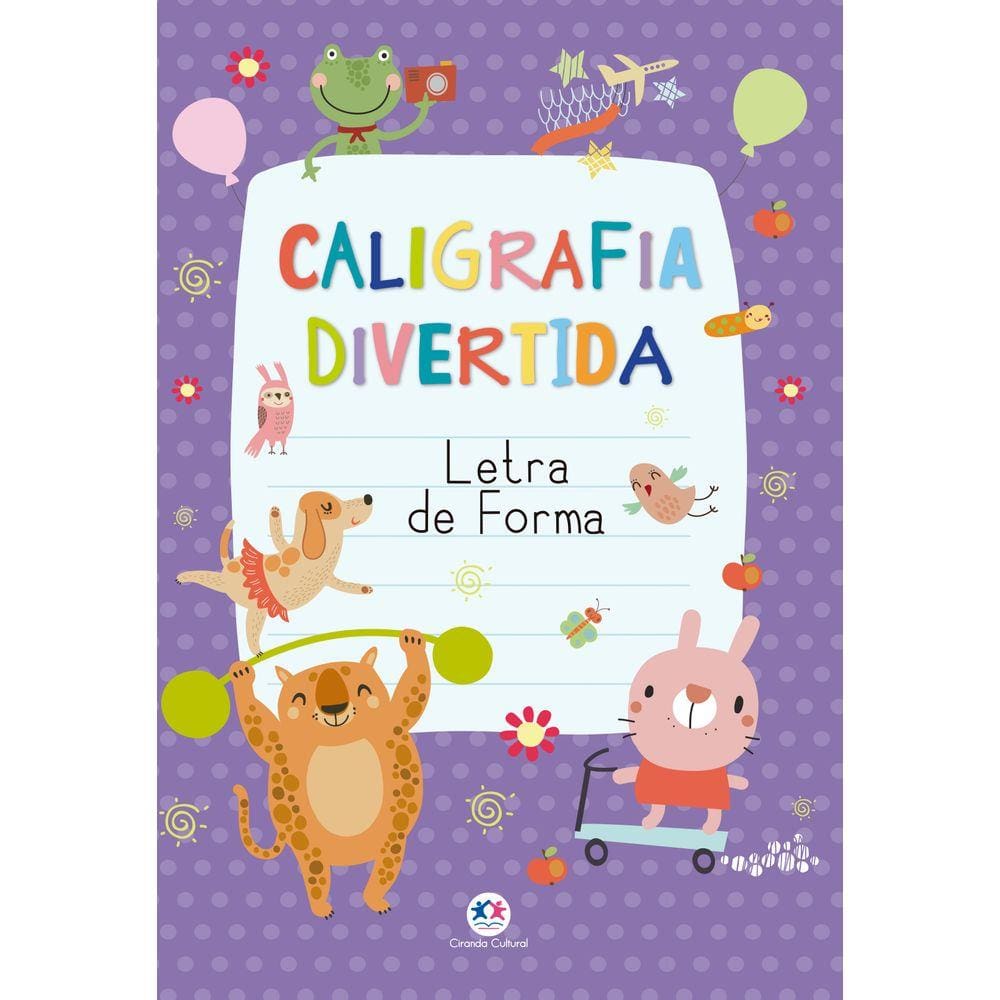 Letra De Forma - Coleção Caligrafia Divertida