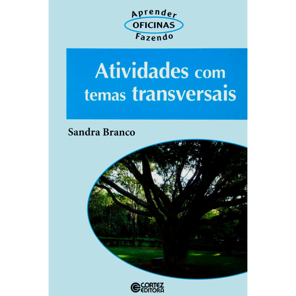 Livro - Oficinas - Aprender Fazendo - Atividades Com Temas Transversais - Sandra Branco