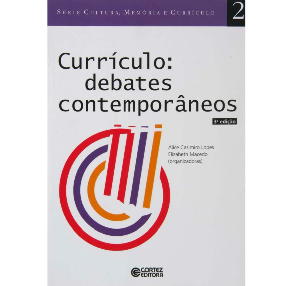 Livro - Currículo: Debates Contemporâneos - Volume 2 - Alice Casimiro Lopes e Elizabeth Macedo
