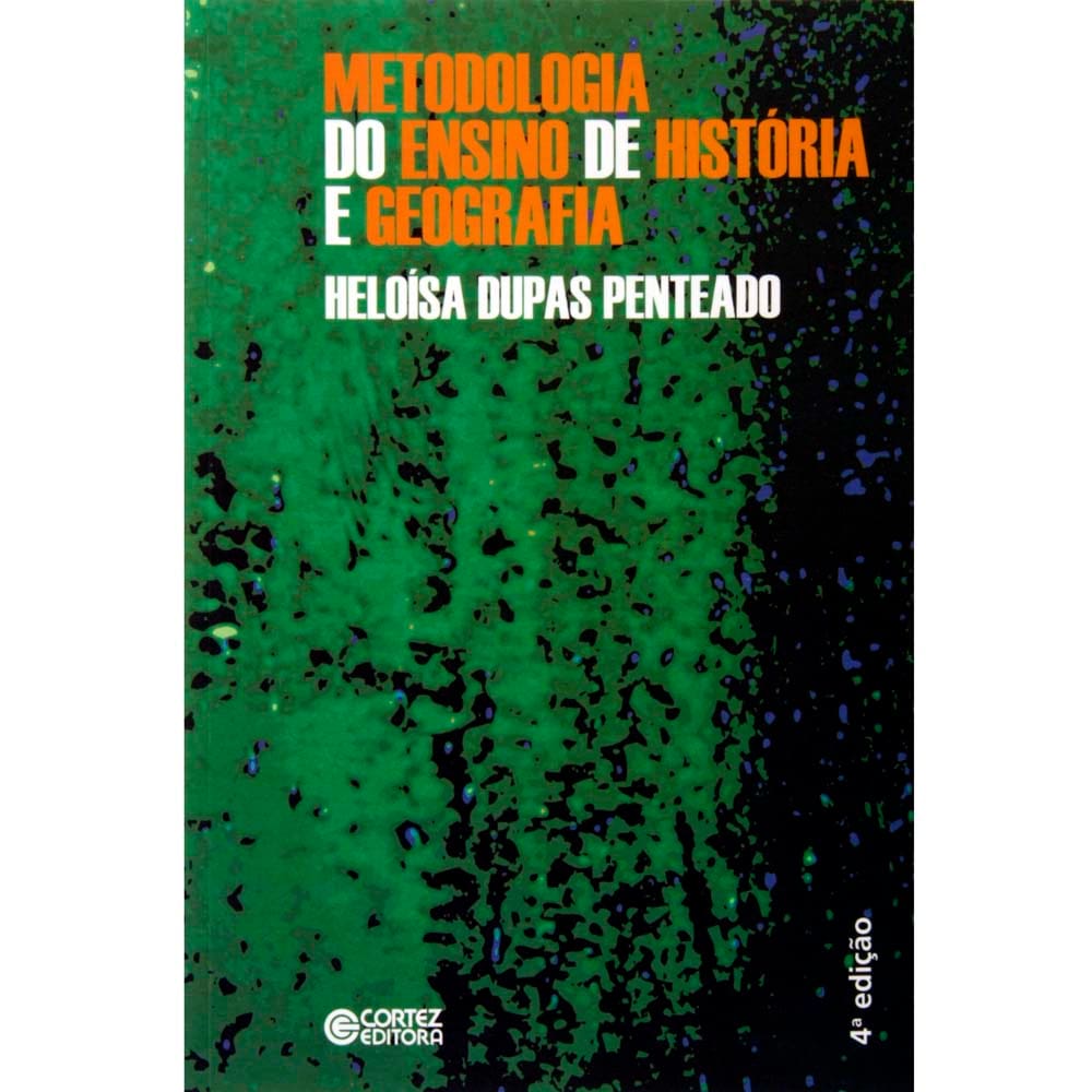 Livro - Metodologia do Ensino de História e Geografia - Heloísa Dupas Penteado