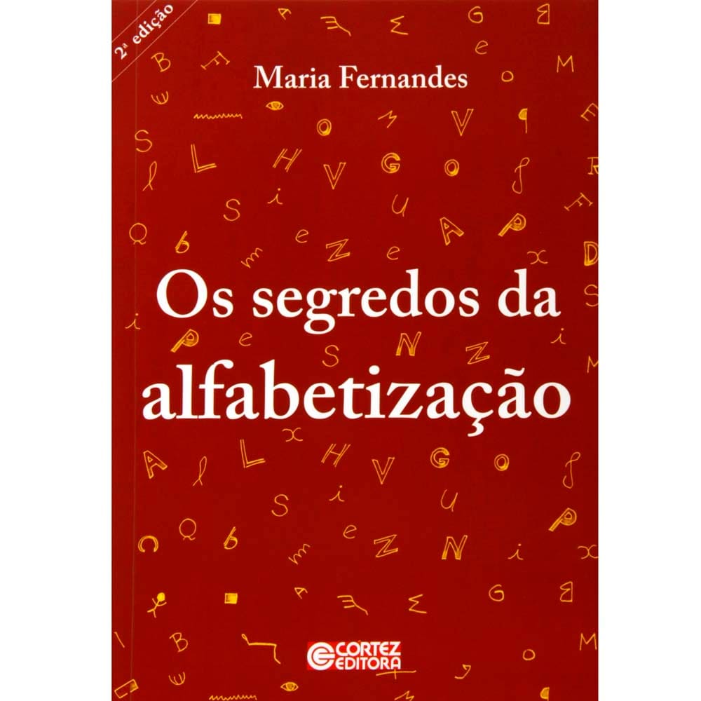 Livro - Os Segredos da Alfabetização - Maria Fernandes