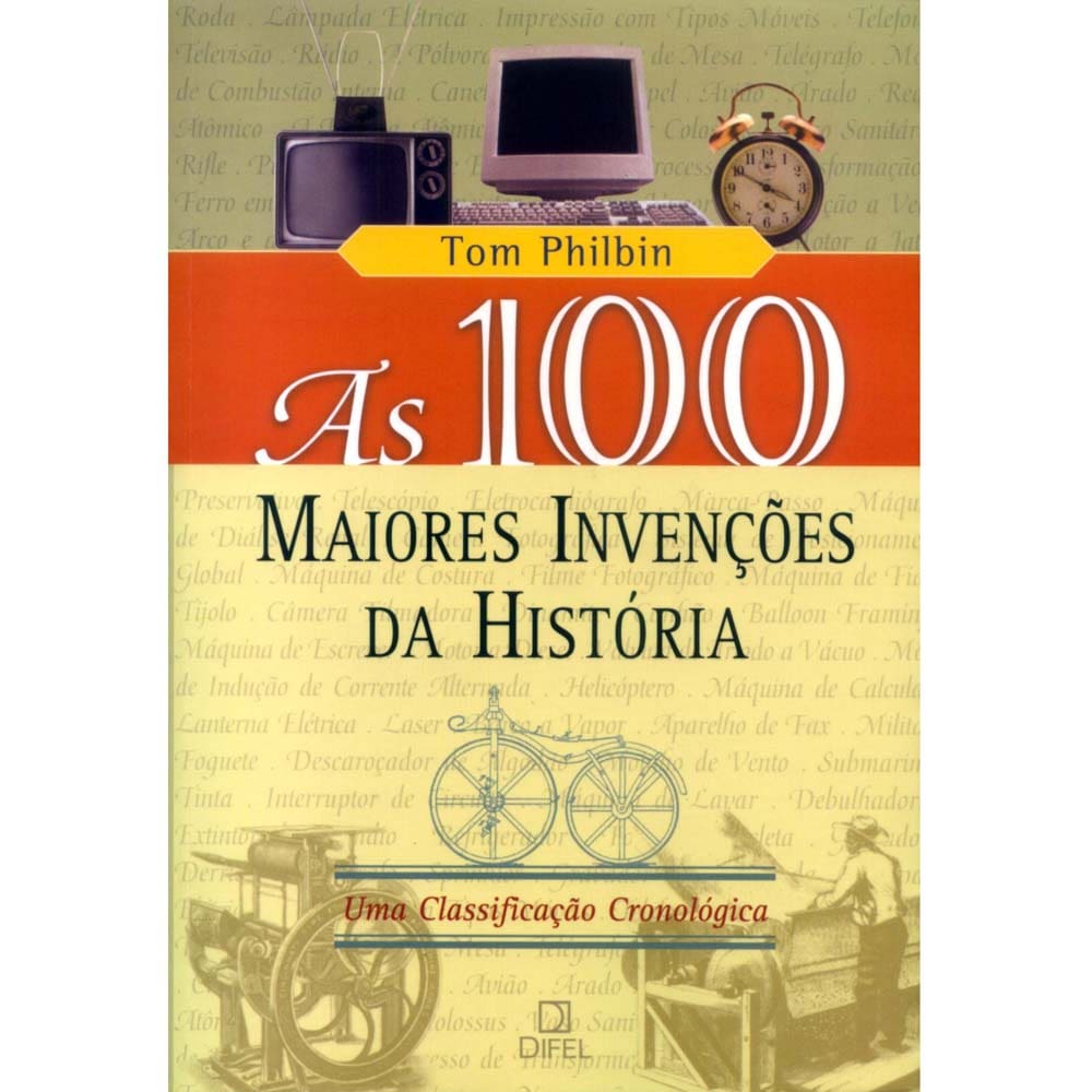 As 100 Maiores Invenções da História