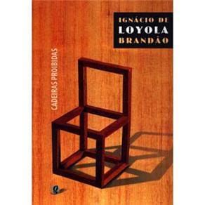 Livro - Cadeiras Proibidas - Ignácio de Loyola Brandão - 11ª Edição