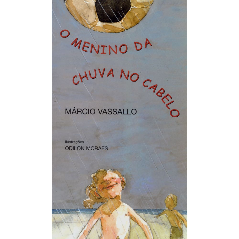 Livro - O Menino Da Chuva No Cabelo