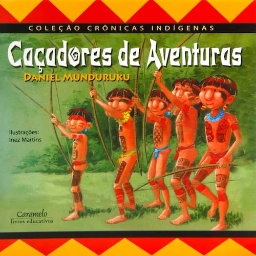 imagem-Livro - Crônicas Indígenas - Caçadores de Aventura