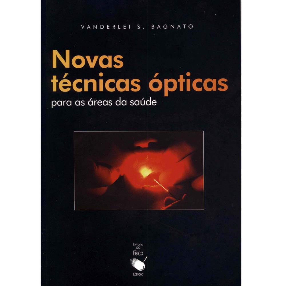 Livro - Novas Técnicas Ópticas Para as Áreas da Saúde