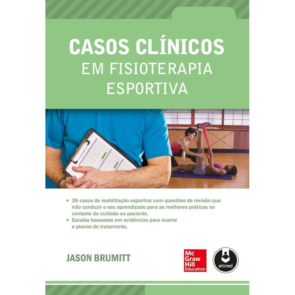 Livro - Casos Clínicos Em Fisioterapia Esportiva - Brumitt 1ª Edição