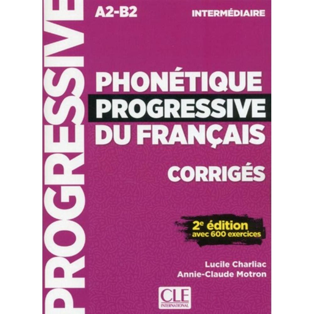 Phonetique Progressive Du Francais - Niveau Intermediaire - Corriges - 2ª Ed