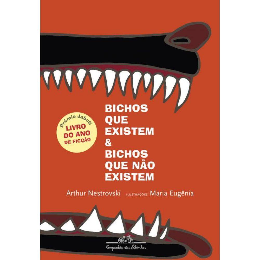 Livro - Bichos Que Existem e Bichos Que Não Existem