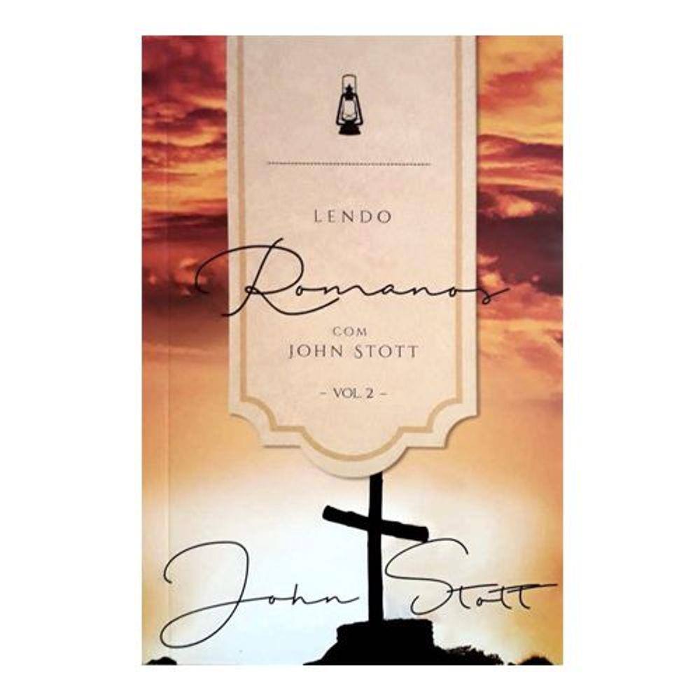 Livro - Lendo Romanos com John Stott | Vol. 2