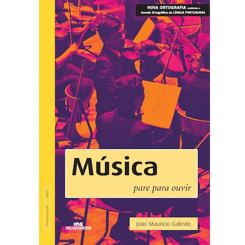 imagem-Livro - Música: Pare para Ouvir - João Mauricio Galindo