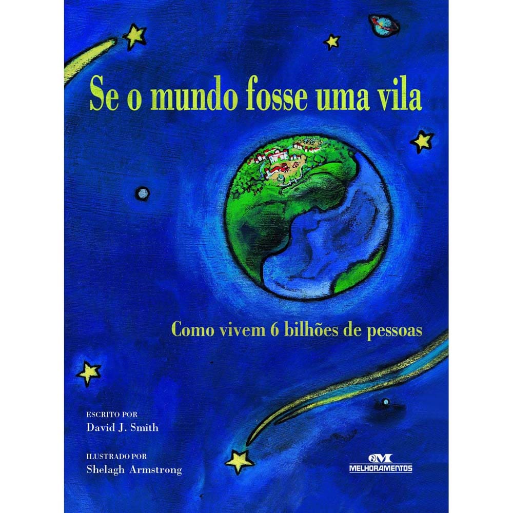 Livro - Se o Mundo Fosse uma Vila: Como Vivem 6 Bilhões de Pessoas - David J. Smith