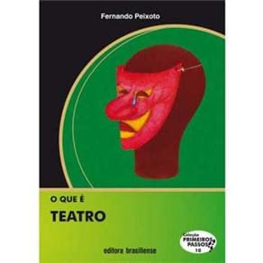 Livro - Primeiros Passos - O Que é Teatro - Volume 10