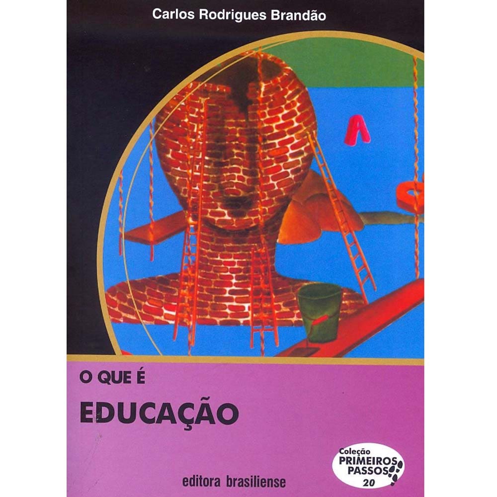Livro - Primeiros Passos - O Que é Educação - Carlos Rodrigues Brandão