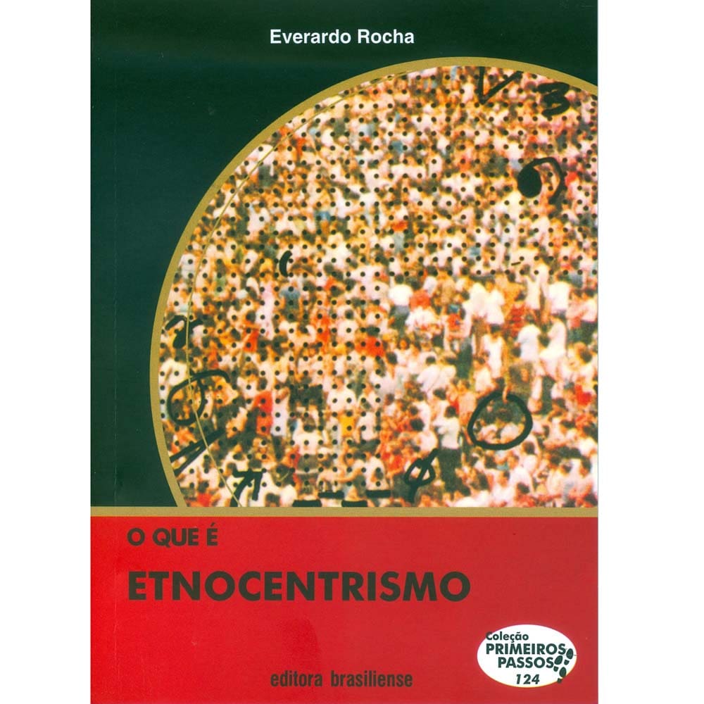 Livro - O Que é Etnocentrismo - Everardo P. G. Rocha