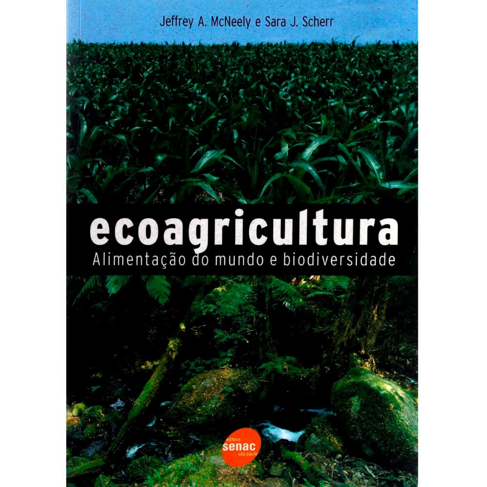 Livro - Ecoagricultura: Alimentação do Mundo e Biodiversidade