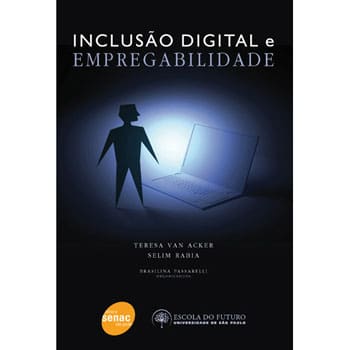 Livro - Inclusão Digital e Empregabilidade - Selim Rabia e Teresa Van Acker
