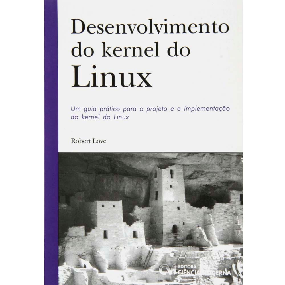 Livro - Desenvolvimento do Kernel do Linux - David Cram