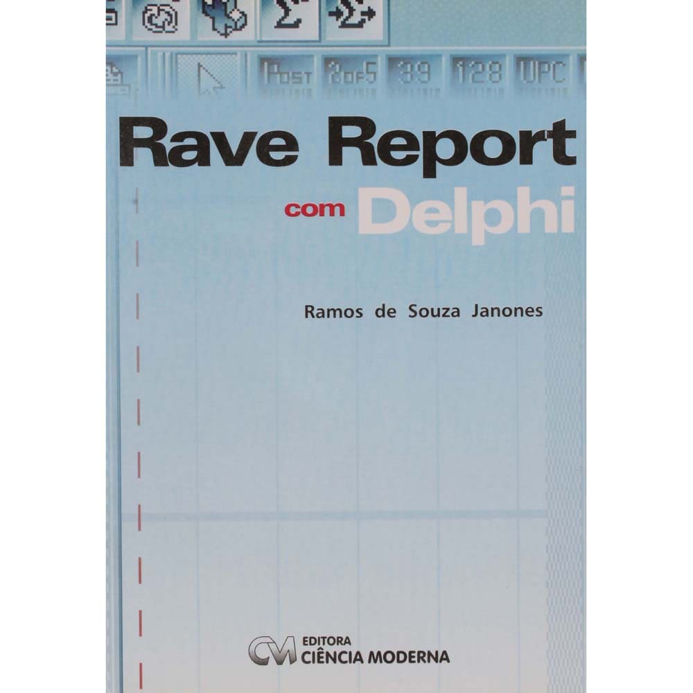 Livro - Rave Report com Delphi - Janones Ramos de Souza