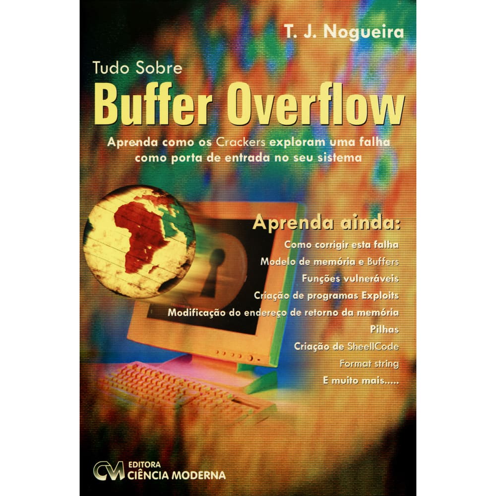 Livro - Tudo Sobre Buffer Overflow - T. J. Nogueira