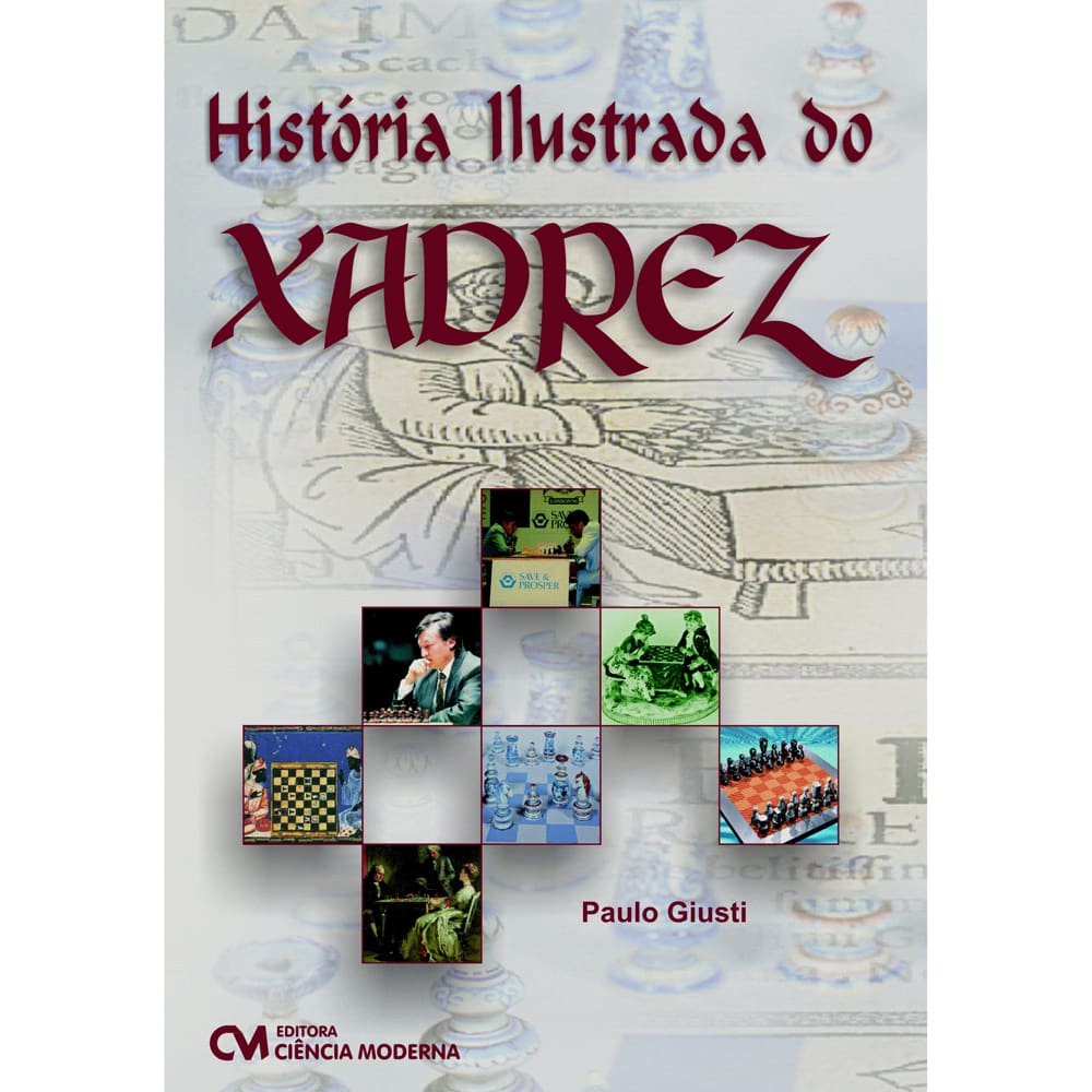 Livro - História Ilustrada do Xadrez - Paulo Giusti