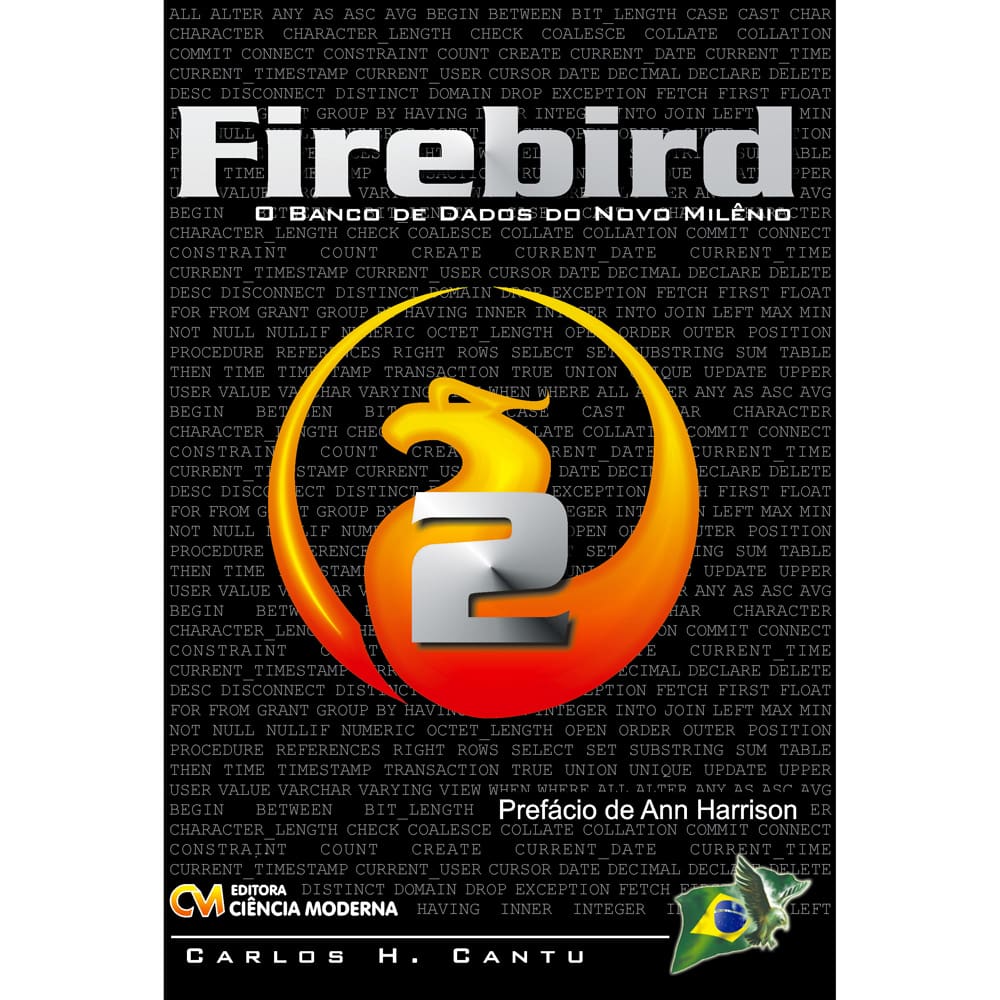 Livro - Firebird 2: O Banco de Dados do Novo Milênio - Carlos Cantu