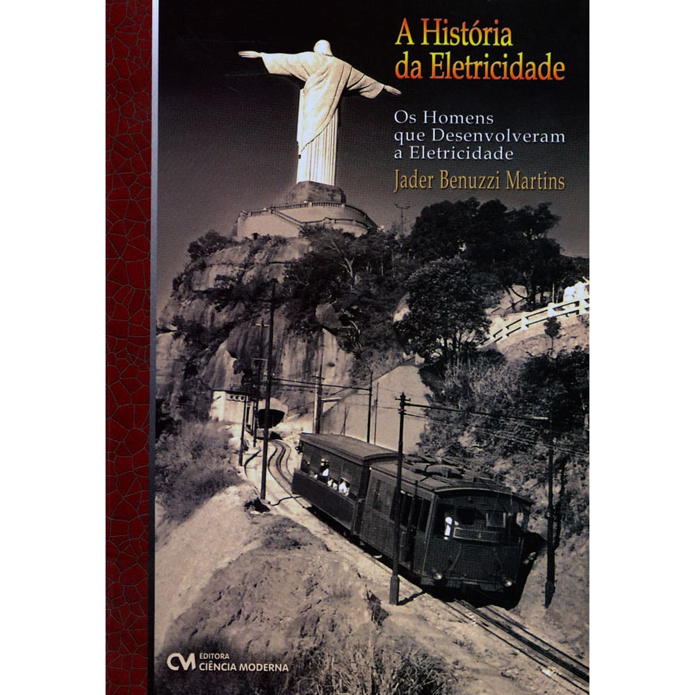 Livro - a História da Eletricidade - Jader Benuzzi Martins