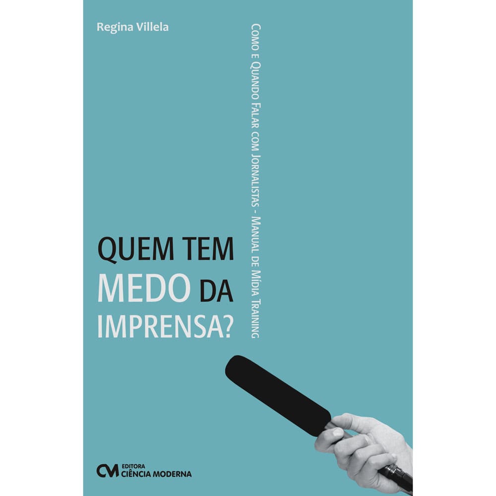 Livro - Quem Tem Medo da Imprensa? Regina Villela