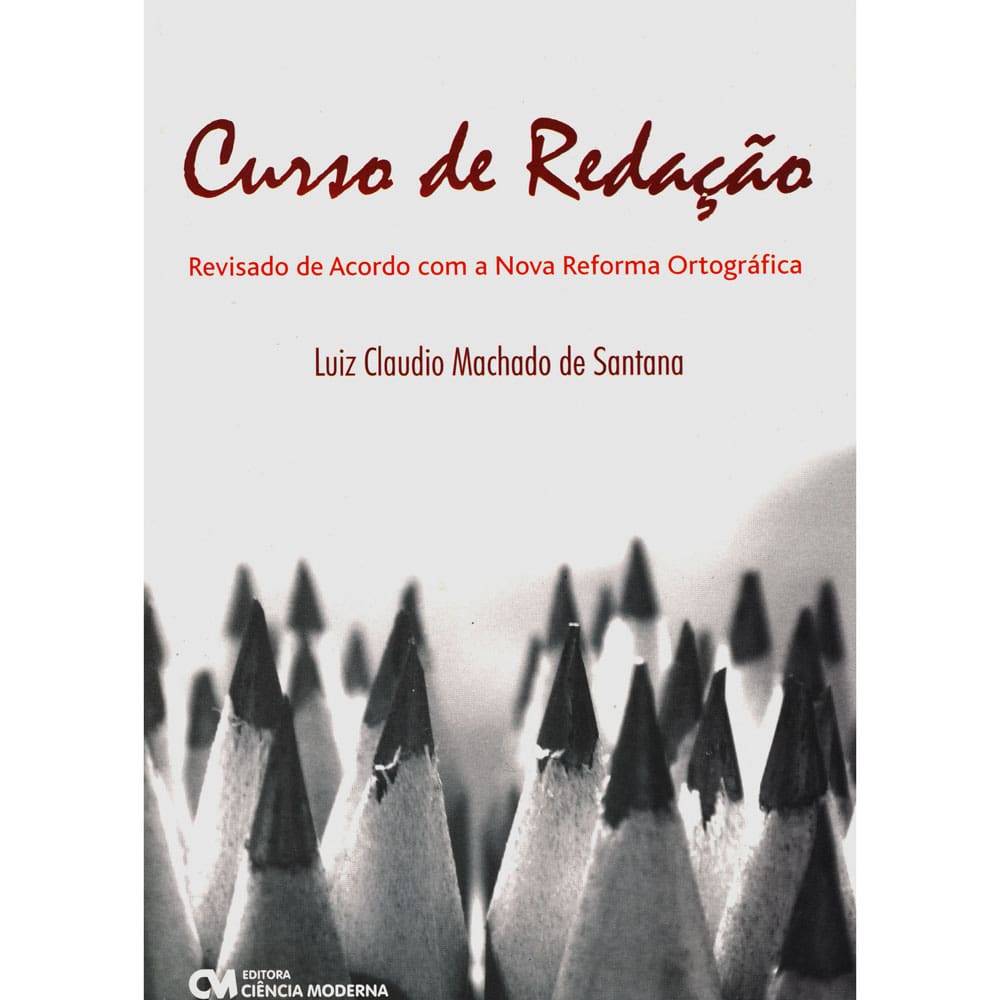 Livro - Curso de Redação: Revisado de Acordo Com a Nova Reforma Ortográfica - Luiz Claudio Machado de Santana