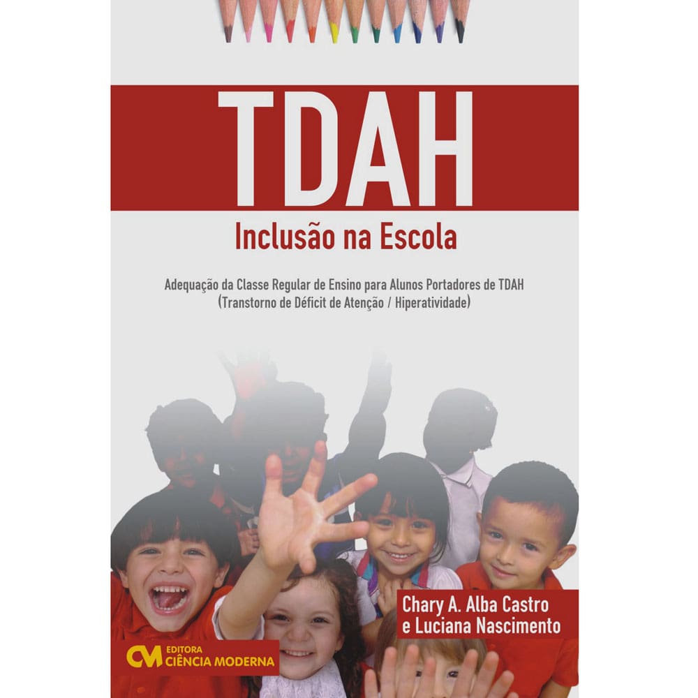 Livro - TDAH Inclusão na Escola: Adequação da Classe Regular de Ensino para Alunos Portadores de TDAH - Nascimento Castro