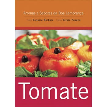 Livro - Tomate - Edição de Bolso - Associação dos Restaurantes da Boa Lembrança, Danubia Barbara e Sergio Pagana