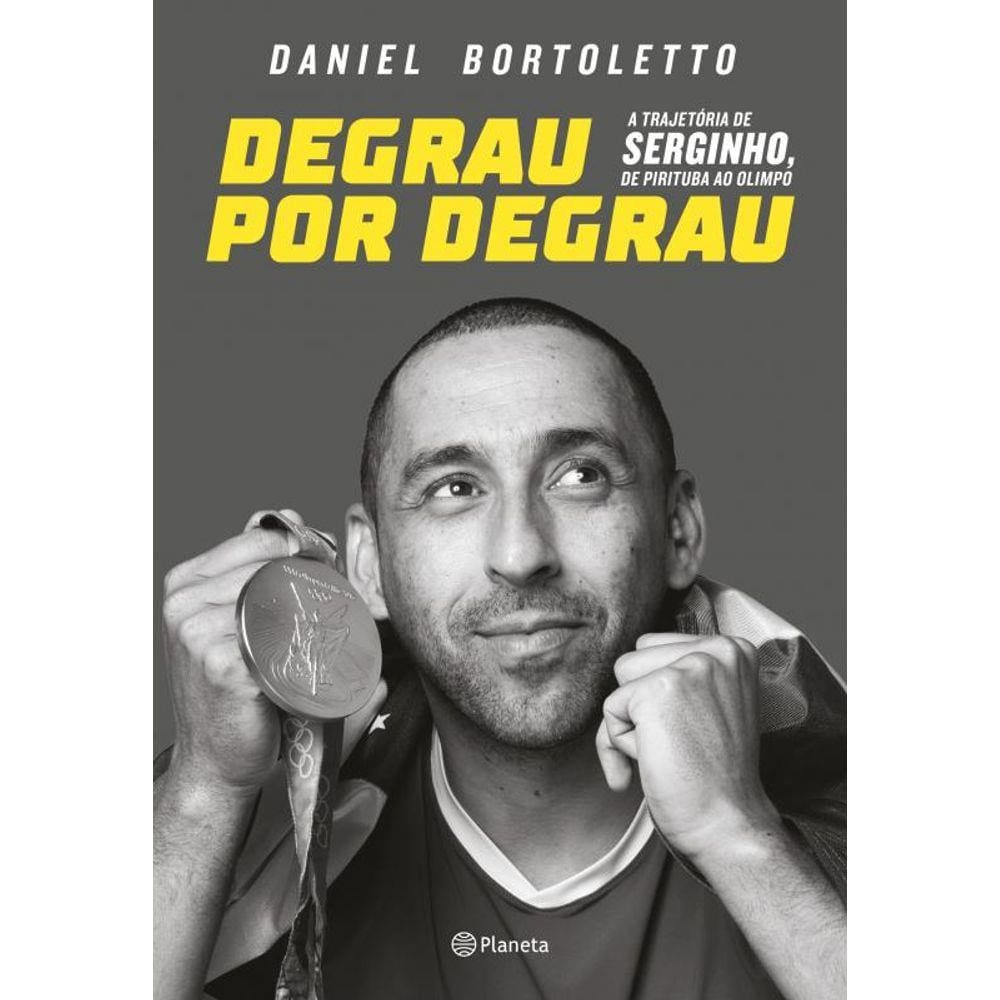 Livro - Degrau por degrau - A trajetória de Serginho, de Pirituba ao Olimpo