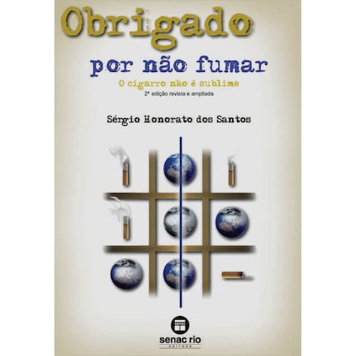 imagem-Livro - Obrigado Por Não Fumar: o Cigarro Não é Sublime - Sergio Honorato dos Santos 