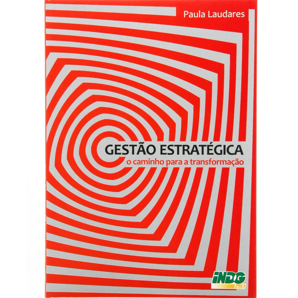 Livro - Gestão Estratégica: o Caminho Para a Transformação