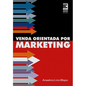 Livro - Venda Orientada Por Marketing - Anselmo Lino Bispo