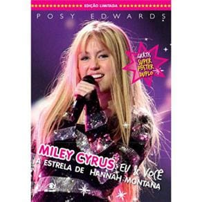 Livro - Miley Cyrus: Eu & Você: a Estrela de Hannah Montana