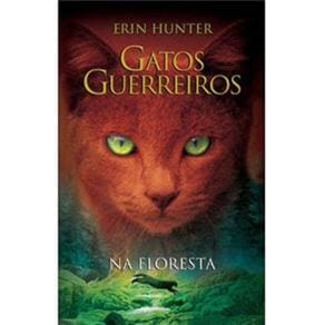 Livro - Gatos Guerreiros: na Floresta - Volume 1