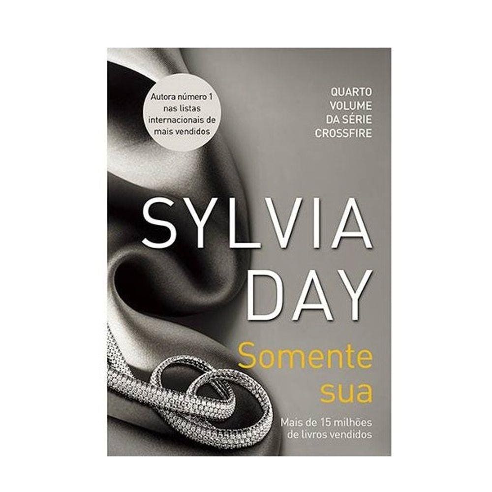 Livro Somente Sua  Volume 4 Série Crossfire  Sylvia Day