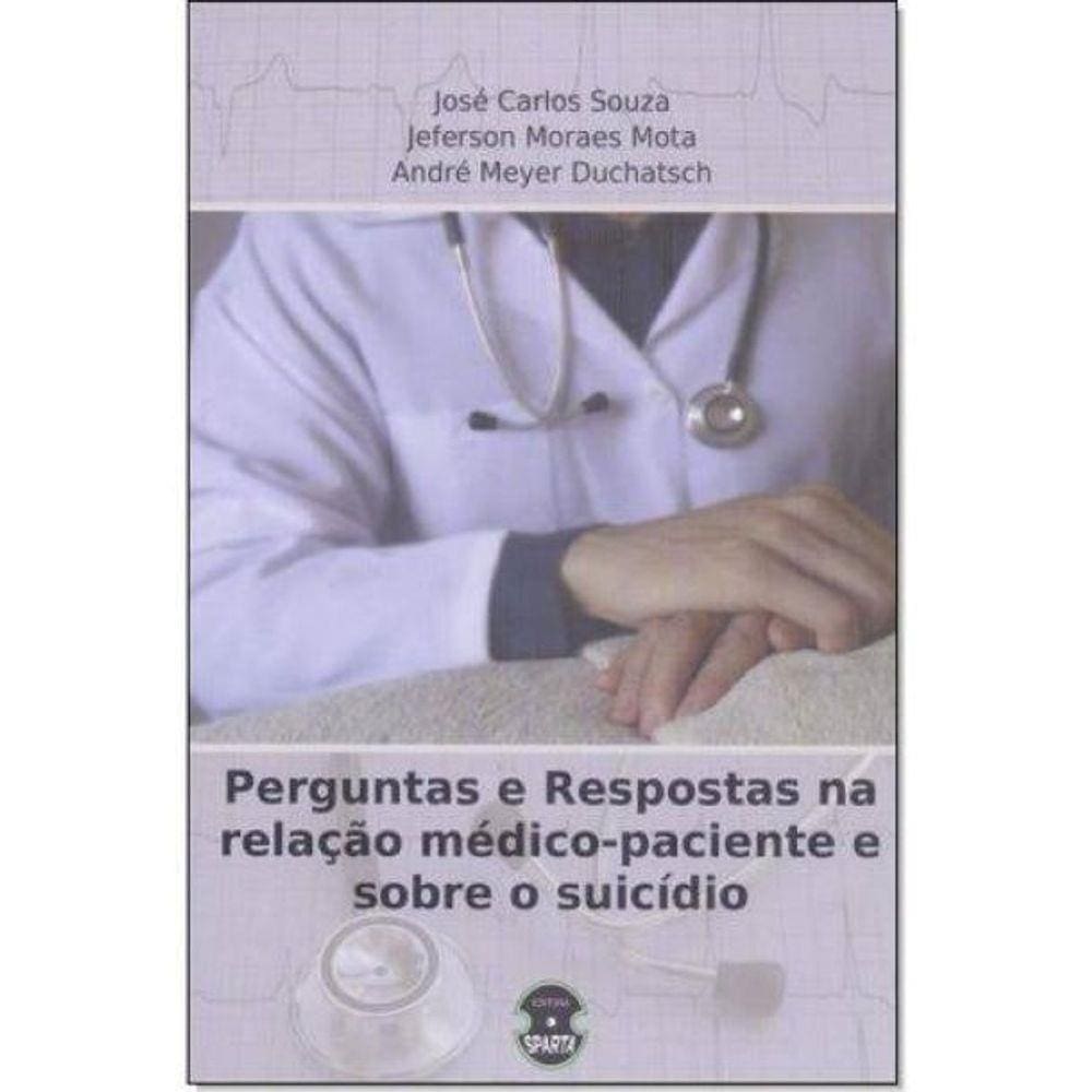 Livro Perguntas E Respostas Medico-Paciente Sobre O Suicídio