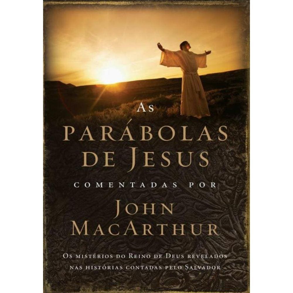 Parabolas De Jesus Comentadas Por John Mcarthur