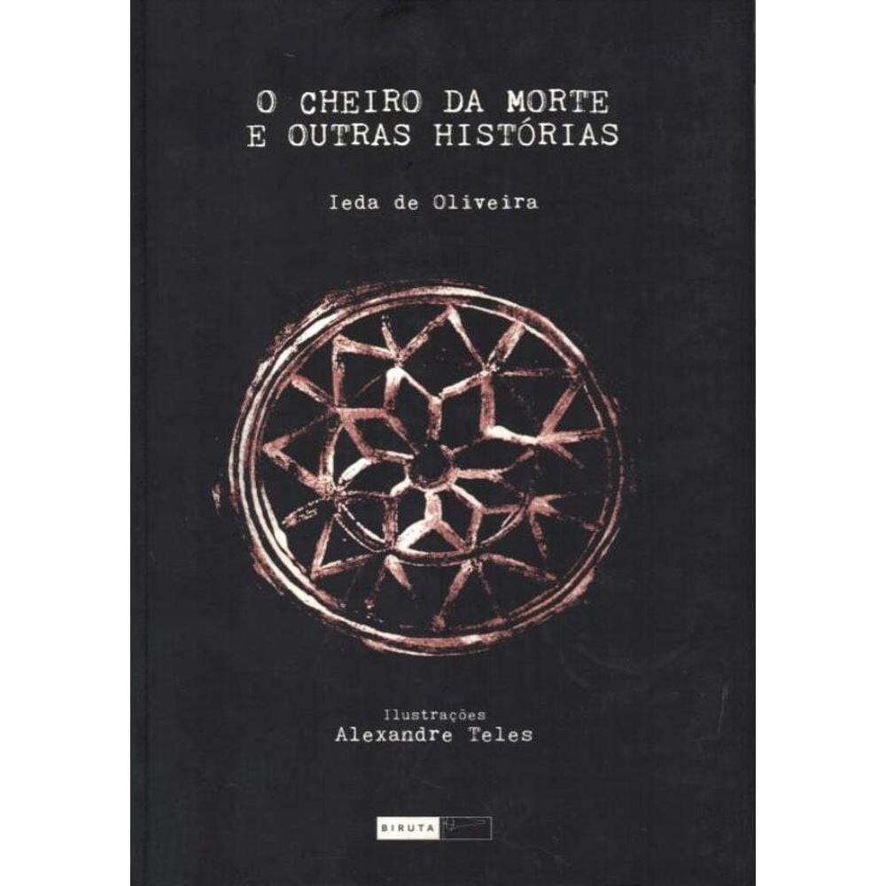 Cheiro Da Morte E Outras Historias, O