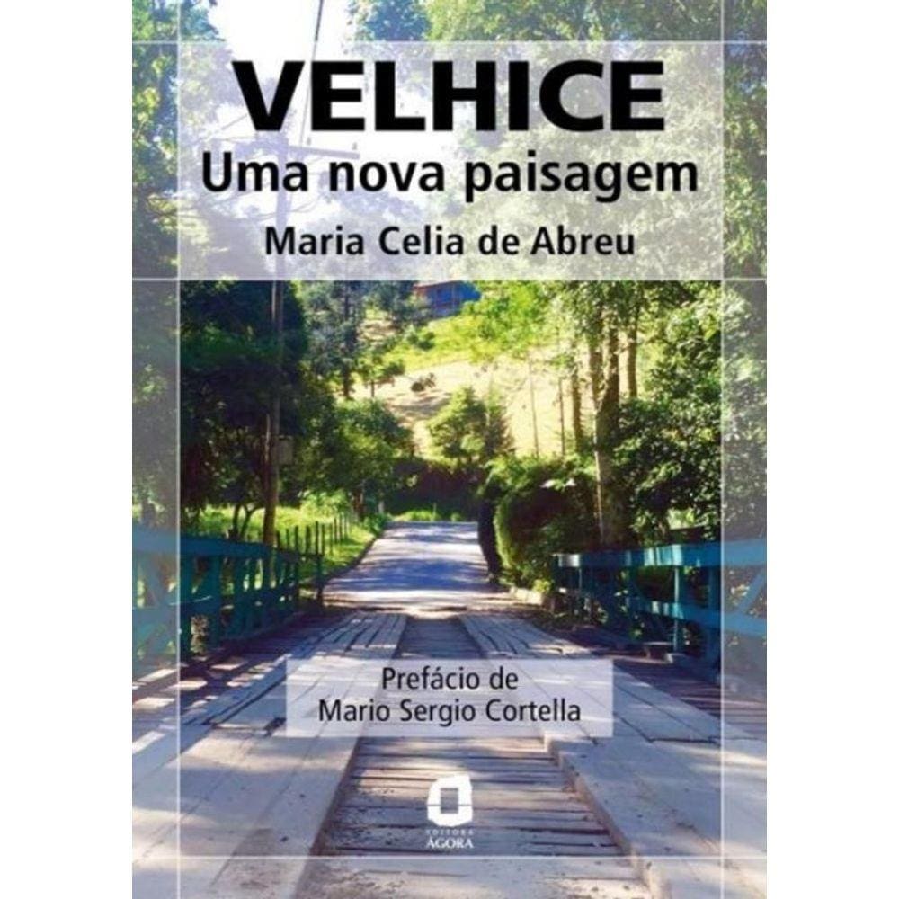 Velhice - Uma Nova Paisagem