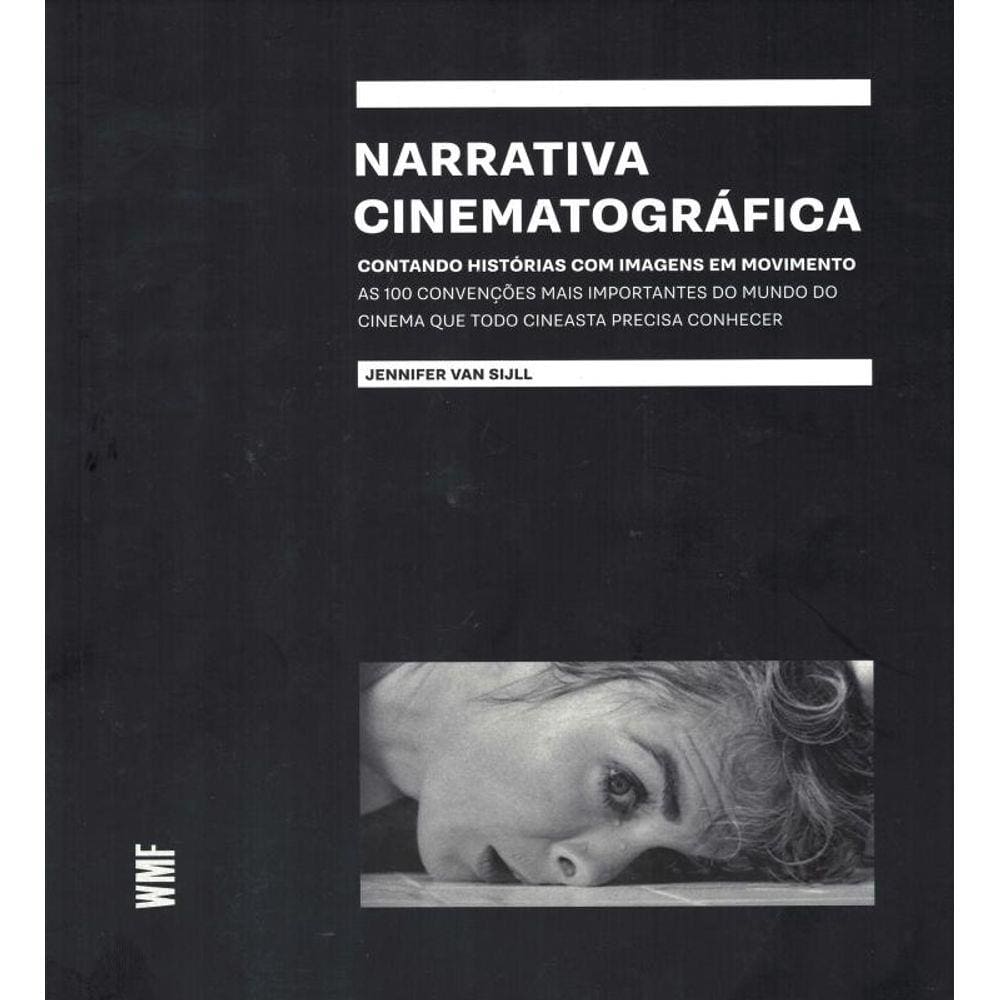 Narrativa Cinematografica - Contando Historias Com Imagens Em Movimento
